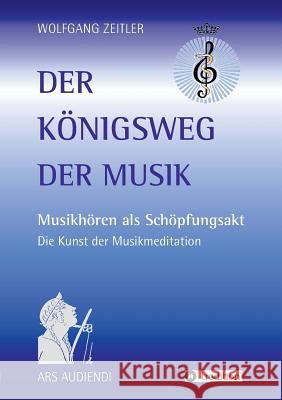 Der Königsweg der Musik Zeitler, Wolfgang 9783732349883 Tredition Gmbh - książka