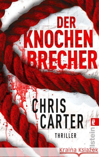 Der Knochenbrecher : Deutsche Erstausgabe Carter, Chris 9783548284217 Ullstein TB - książka