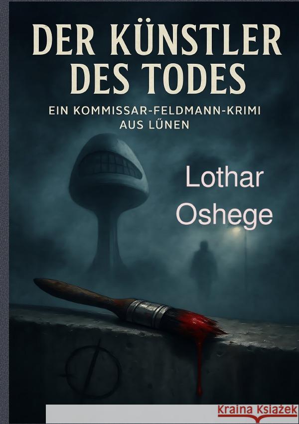 Der Künstler des Todes Oshege, Lothar 9783819072406 epubli - książka