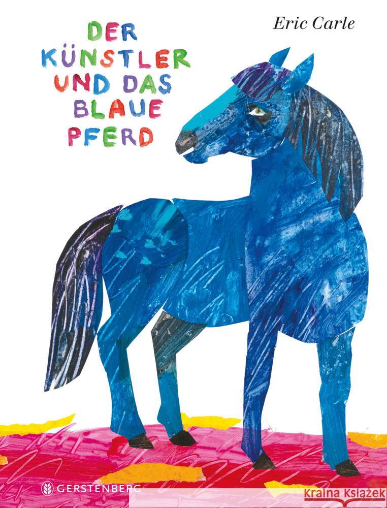 Der Künstler und das blaue Pferd Carle, Eric 9783836962131 Gerstenberg Verlag - książka