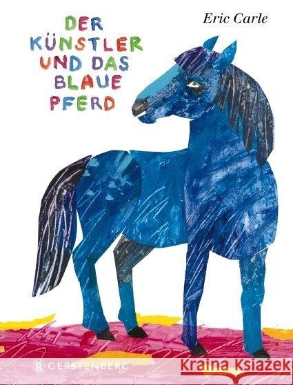 Der Künstler und das blaue Pferd, Midi-Ausgabe Carle, Eric 9783836960021 Gerstenberg Verlag - książka