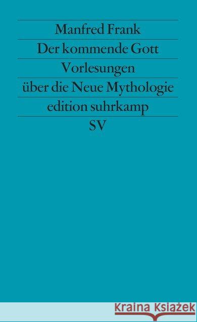Der kommende Gott : Vorlesungen über die Neue Mythologie Frank, Manfred 9783518111420 Suhrkamp - książka