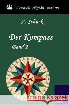 Der Kompass Schuck, A. 9783861951339 Salzwasser-Verlag im Europäischen Hochschulve - książka