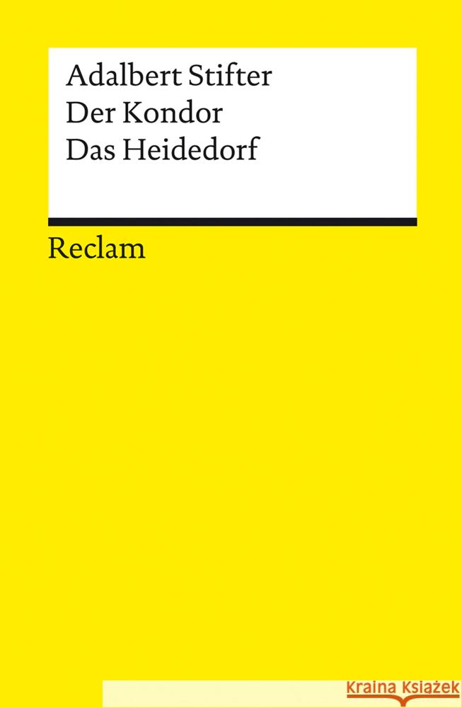 Der Kondor · Das Heidedorf Stifter, Adalbert 9783150143940 Reclam, Ditzingen - książka