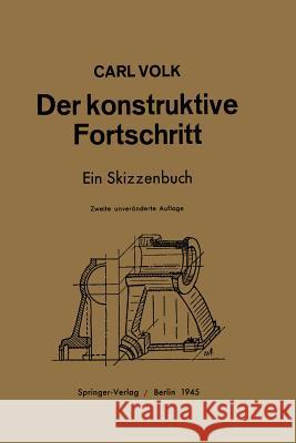 Der Konstruktive Fortschritt: Ein Skizzenbuch Volk, Carl 9783642905001 Springer - książka