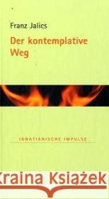 Der kontemplative Weg Jalics, Franz   9783429027674 Echter - książka