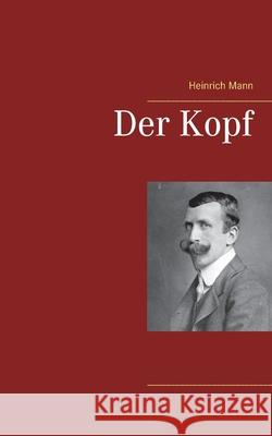 Der Kopf Heinrich Mann 9783753408941 Books on Demand - książka