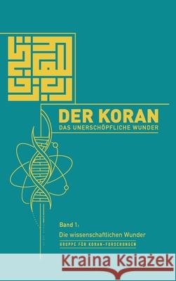 Der Koran - Das unerschöpfliche Wunder Gruppe für Koranforschungen 9783384683854 tredition - książka