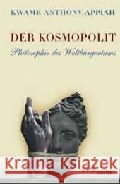 Der Kosmopolit : Philosophie des Weltbürgertums Appiah, Kwame A.   9783406584886 BECK - książka