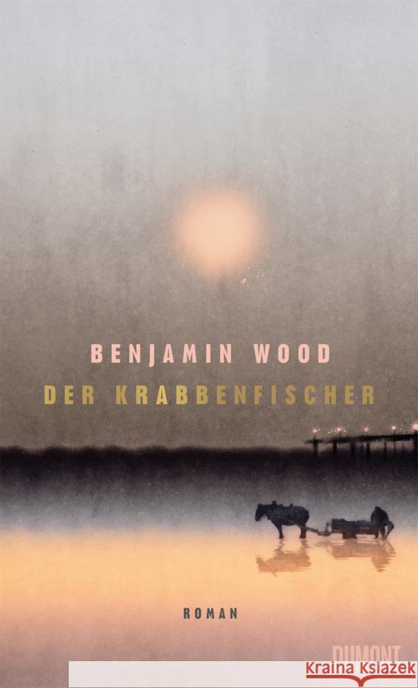 Der Krabbenfischer Wood, Benjamin 9783755800613 DuMont Buchverlag - książka