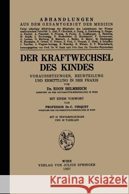 Der Kraftwechsel Des Kindes: Voraussetzungen, Beurteilung Und Ermittlung in Der Praxis Helmreich, Egon 9783709196458 Springer - książka