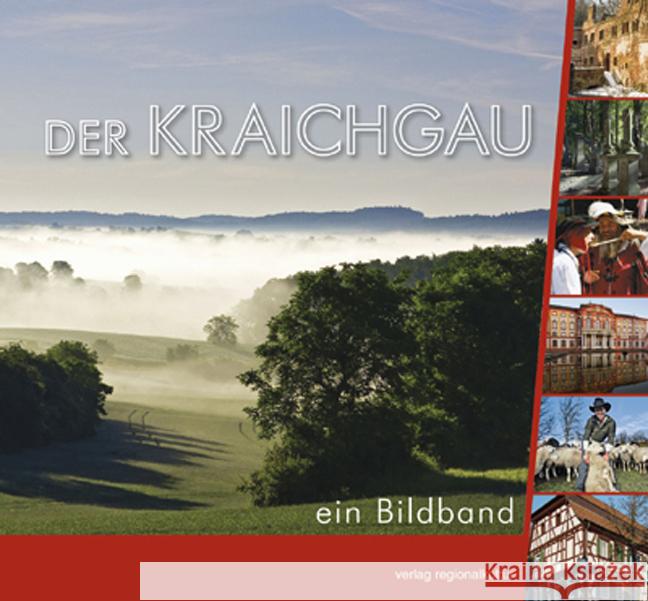 Der Kraichgau : Ein Bildband. Hrsg.: Heimatverein Kraichgau    9783897355804 Verlag Regionalkultur - książka