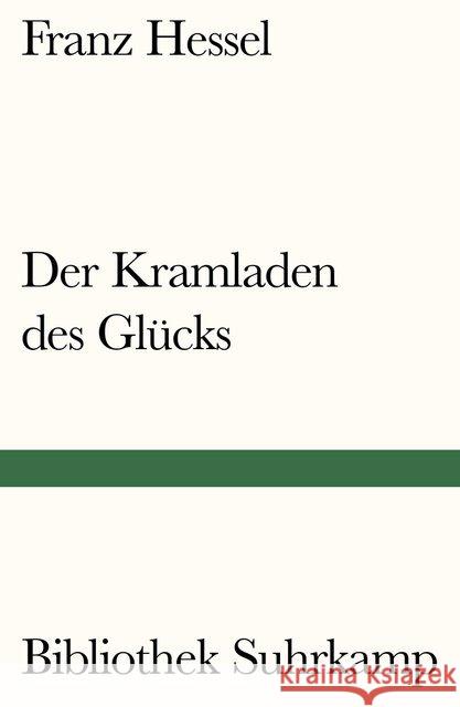 Der Kramladen des Glücks : Roman. Nachwort von Bernd Witte Hessel, Franz 9783518241356 Suhrkamp - książka