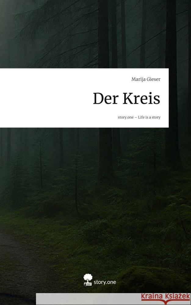 Der Kreis. Life is a Story - story.one Gieser, Marija 9783711584700 story.one publishing - książka