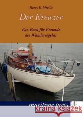Der Kreuzer Meville, Harry E. 9783954270361 Maritimepress - książka