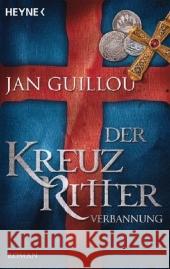 Der Kreuzritter - Verbannung : Historischer Roman. Mit Bonusmaterial Guillou, Jan Wolandt, Holger  9783453470958 Heyne - książka