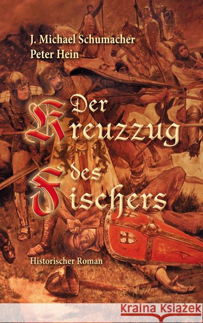 Der Kreuzzug des Fischers Schumacher, J. Michael, Hein, Peter 9783968470313 Bergischer Verlag - książka