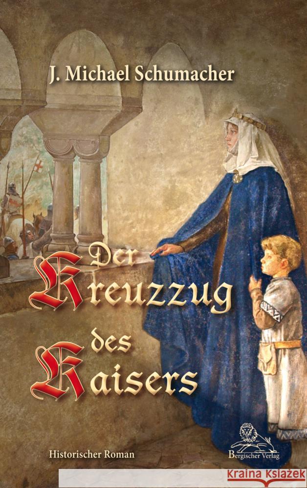 Der Kreuzzug des Kaisers Schumacher, J. Michael 9783968470320 Bergischer Verlag - książka