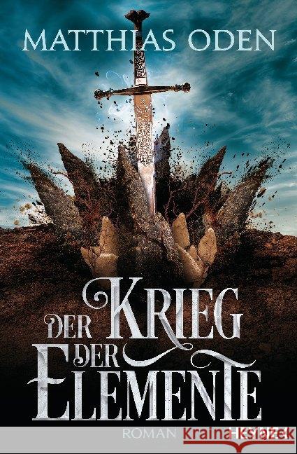 Der Krieg der Elemente Oden, Matthias 9783453319578 Heyne - książka