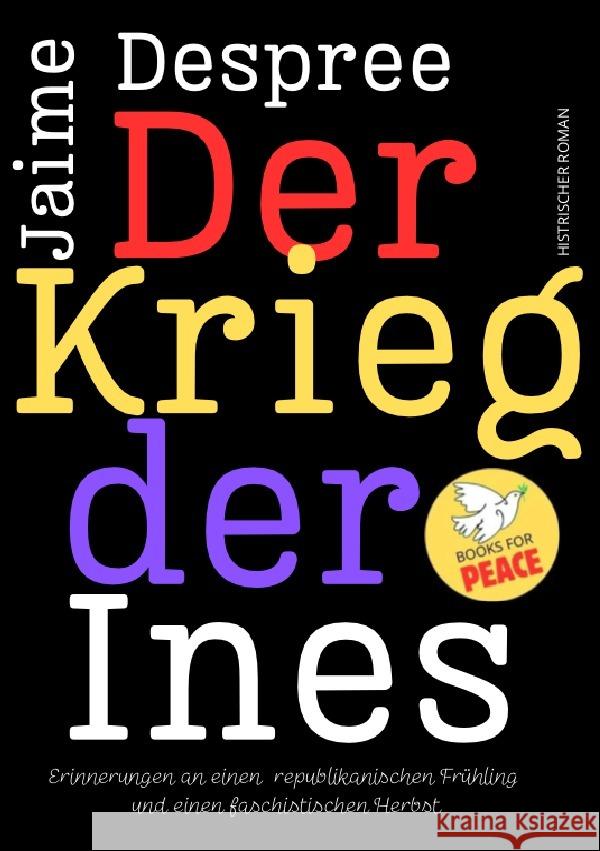 Der Krieg der Ines Despree, Jaime 9783759825384 epubli - książka