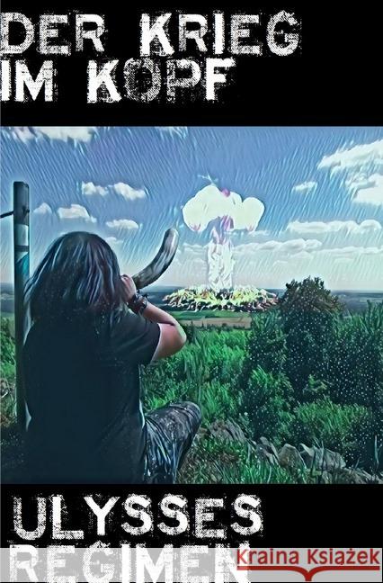 Der Krieg im Kopf Regimen, Ulysses 9783748573418 epubli - książka