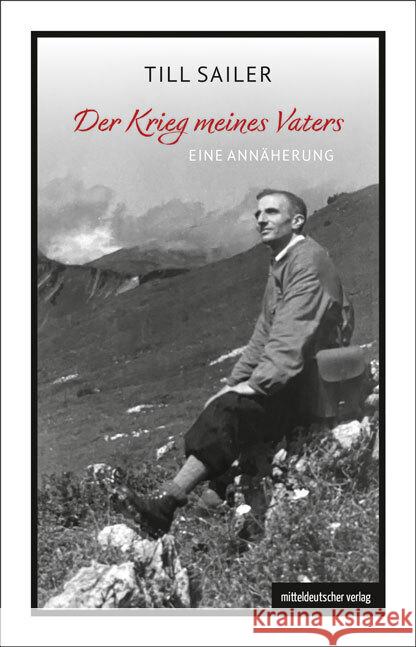 Der Krieg meines Vaters Sailer, Till 9783963118159 Mitteldeutscher Verlag - książka