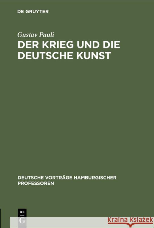 Der Krieg und die deutsche Kunst Gustav Pauli 9783111211268 De Gruyter - książka