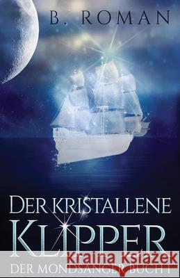 Der kristallene Klipper B Roman, Skye Vikström 9784867517109 Next Chapter Circle - książka
