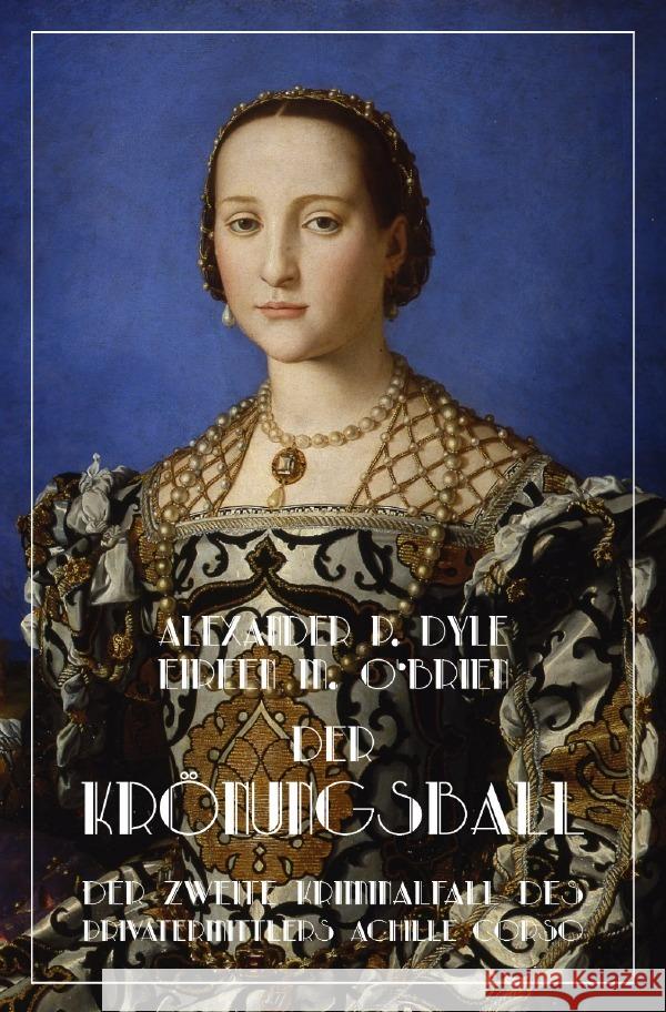 Der Krönungsball Dyle, Alexander P., O'Brien, Eireen M. 9783565081004 epubli - książka