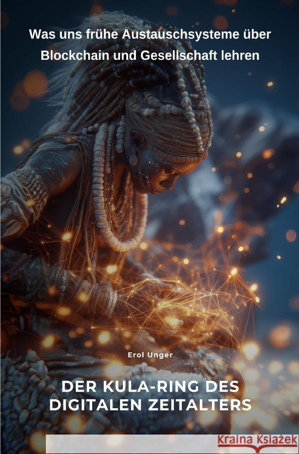 Der Kula-Ring des digitalen Zeitalters Unger, Erol 9783819784293 epubli - książka