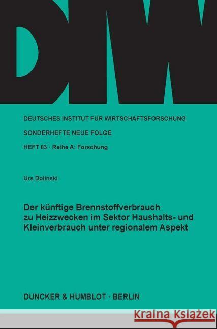 Der Kunftige Brennstoffverbrauch Zu Heizzwecken Im Sektor Haushalts- Und Kleinverbrauch Unter Regionalem Aspekt Dolinski, Urs 9783428018420 Duncker & Humblot - książka