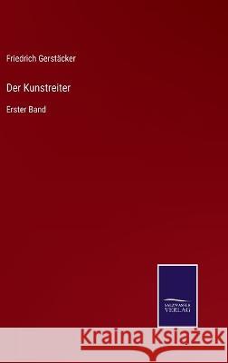 Der Kunstreiter: Erster Band Friedrich Gerstäcker 9783375087319 Salzwasser-Verlag - książka