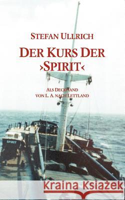 Der Kurs der Spirit Stefan Ullrich 9783898119825 Books on Demand - książka