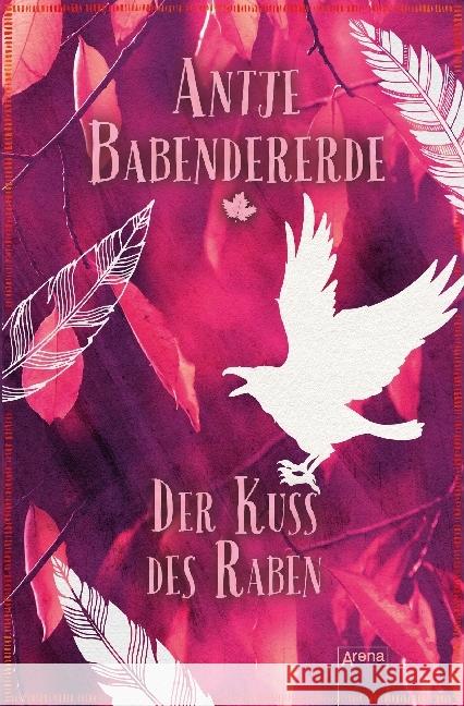 Der Kuss des Raben Babendererde, Antje 9783401510088 Arena - książka