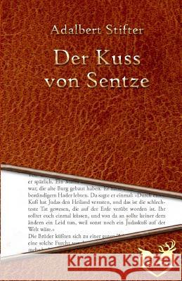 Der Kuss von Sentze Stifter, Adalbert 9781530323838 Createspace Independent Publishing Platform - książka