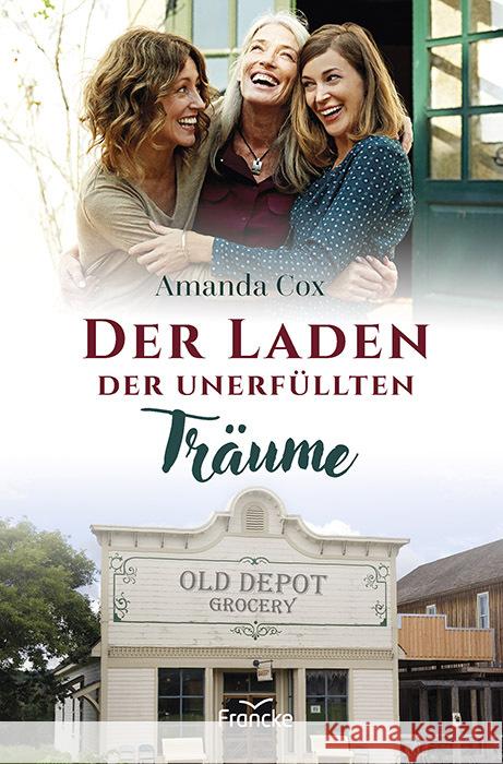 Der Laden der unerfüllten Träume Cox, Amanda 9783963623509 Francke-Buch - książka