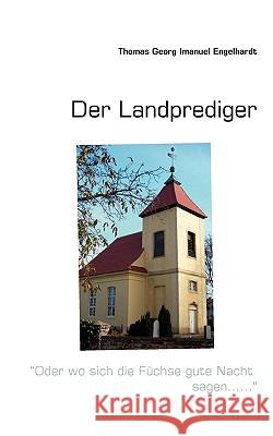 Der Landprediger Thomas Georg Imanuel Engelhardt 9783839142295 Books on Demand - książka