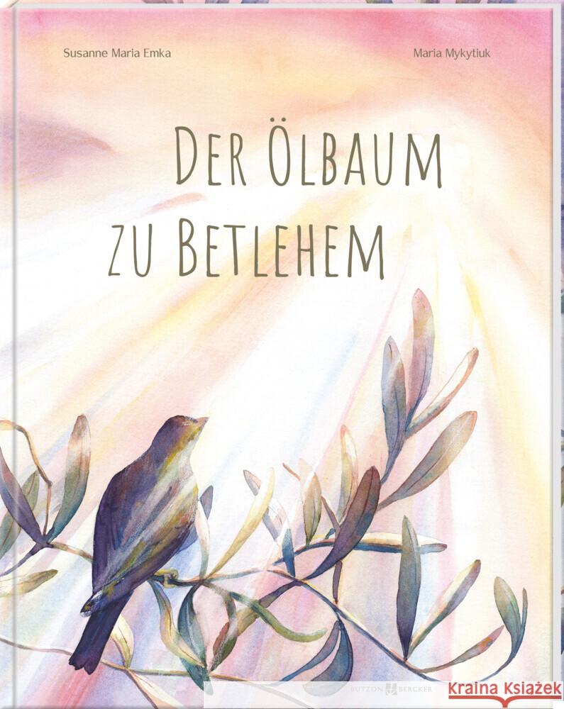 Der Ölbaum zu Betlehem Emka, Susanne Maria 9783766635792 Butzon & Bercker - książka