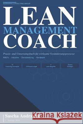 Der Lean Management Coach: Praxis- und Umsetzungsbuch für wirksame Veränderungsprozesse Andrawas, Sascha 9798257702341 Independently Published - książka
