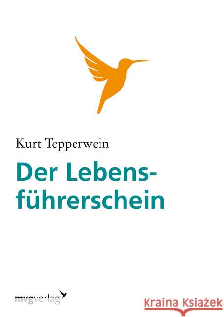 Der Lebensführerschein Tepperwein, Kurt 9783868823226 mvg Verlag - książka