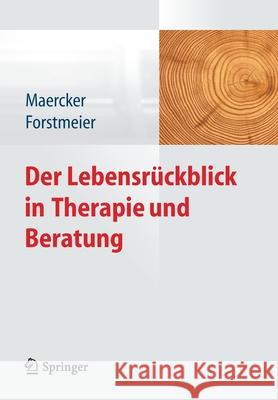 Der Lebensrückblick in Therapie Und Beratung Maercker, Andreas 9783642281983 Springer - książka