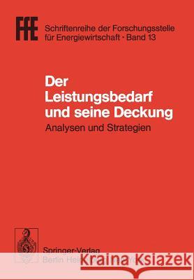 Der Leistungsbedarf Und Seine Deckung: Analysen Und Strategien. VDI/Vde/Gfpe-Tagung in Schliersee Am 16./17. Mai 1979 Schaefer, Helmut 9783540094272 Springer - książka