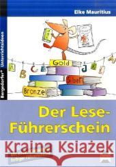 Der Lese-Führerschein : Arbeitsblätter und Kopiervorlagen zur Steigerung der Lesemotivation. 1.-2. Schuljahr. Mit einem Klassensatz farbiger Führerscheine Mauritius, Elke   9783834433817 Persen - książka