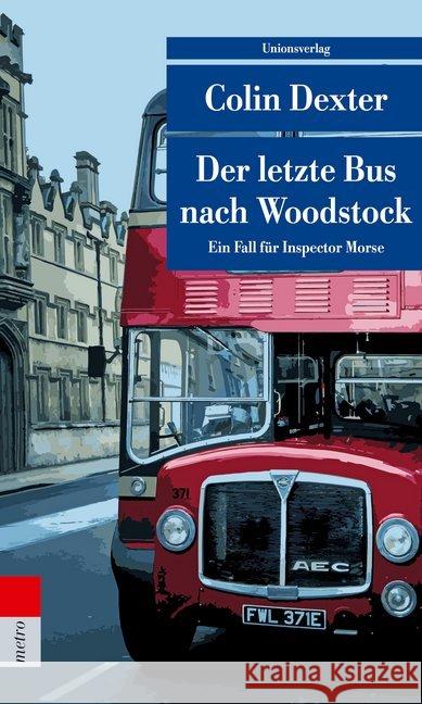 Der letzte Bus nach Woodstock : Kriminalroman. Ein Fall für Inspector Morse 1 Dexter, Colin 9783293208216 Unionsverlag - książka