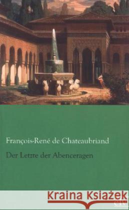 Der Letzte der Abenceragen Chateaubriand, François-René de 9783862676989 Europäischer Literaturverlag - książka