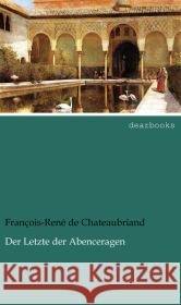 Der Letzte der Abenceragen Chateaubriand, François-René de 9783954556106 dearbooks - książka