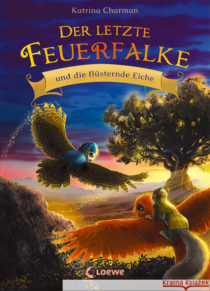Der letzte Feuerfalke und die flüsternde Eiche (Band 3) Charman, Katrina 9783743208148 Loewe - książka