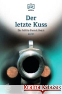 Der letzte Kuss : Ein Fall für Patrick Reich. Banküberfall in München. Lektüre. Niveau A2-B1. Audios online Christian Baumgarten Volker Borbein Thomas Ewald 9783061207489 Cornelsen Verlag GmbH & Co - książka