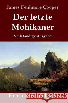 Der letzte Mohikaner (Großdruck): Vollständige Ausgabe Cooper, James Fenimore 9783847827412 Henricus - książka