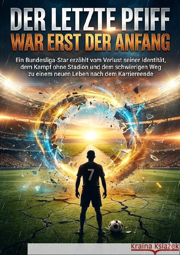 Der letzte Pfiff war erst der Anfang Böhm, Sabine 9783565134953 epubli - książka